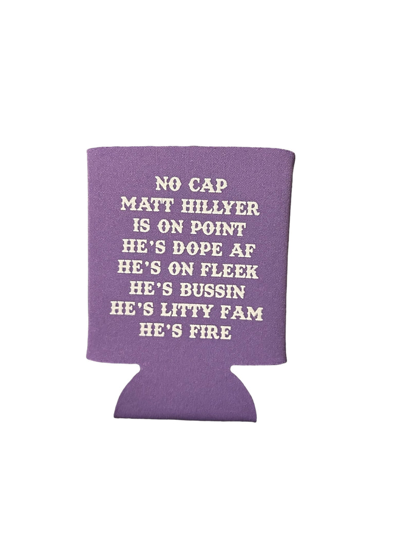 Matt Hillyer DOPE AF/Logo Koozie