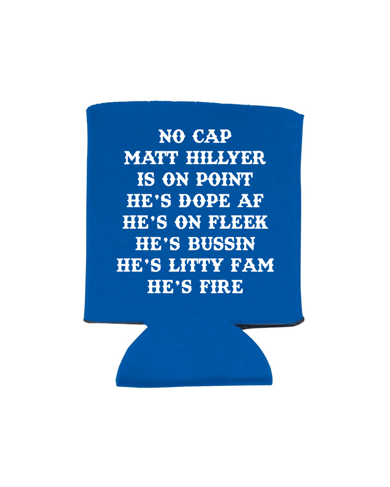 Matt Hillyer DOPE AF Koozie