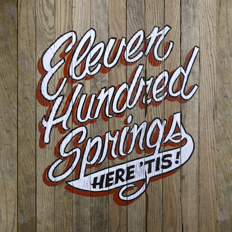Eleven Hundred Springs 'Here 'Tis!' Vinyl LP