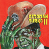 Ottoman Turks - Ottoman Turks II (Vinyl)